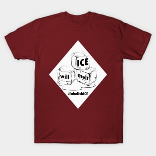 Ice will Melt T-Shirt